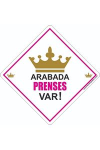 Akın Otomotiv/dikkat Arabada Bebek Var/pleksi Ikaz Levhası 15x15 Cm/ Kız Taç Prenses ürün fotoğrafı