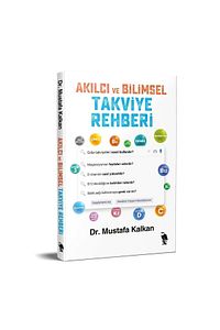 Akılcı Ve Bilimsel Takviye Rehberi Mustafa Kalkan ürün fotoğrafı