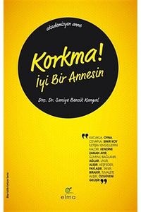 Korkma! Iyi Bir Annesin - - Saniye Bencik Kangal ürün fotoğrafı