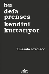 Bu Defa Prenses Kendini Kurtarıyor - Amanda Lovelace ürün fotoğrafı