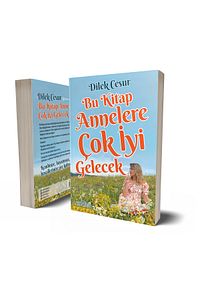 Dilek Cesur-bu Kitap Annelere Çok Iyi Gelecek ürün fotoğrafı