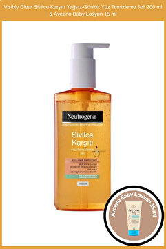 Neutrogena Visibly Clear Sivilce Karşıtı Yağsız Günlük Yüz Temizleme Jeli 200 ml & Aveeno Baby Losyon 15 ml