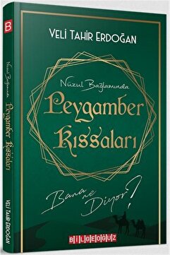 Bilgeoğuz Yayınları Nüzul Bağlamında Peygamber Kıssaları Bana Ne Diyor? - Veli Tahir Erdoğan 9786052019900