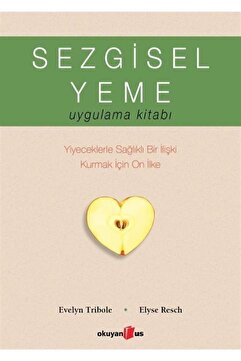 Okuyan Us Yayınevi Sezgisel Yeme / Elyse Resch - Evelyn Tribole