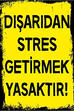 Genel Markalar Dışarıdan Stres Getirmek Yasaktır Yazılı Retro Tasarım Ahşap Duvar Posteri