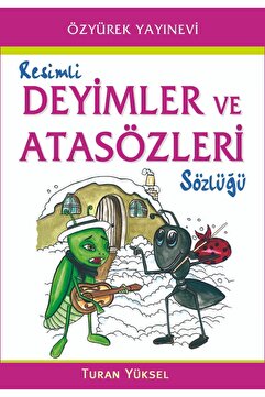 Özyürek Yayınları Resimli Deyimler Ve Atasözleri Sözlüğü İlköğretim - Renkli- TDK UYUMLU MEB ONAYLI- (YENİ BASKI)