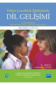 Nobel Akademik Yayıncılık ERKEN ÇOCUKLUK EĞİTİMİNDE DİL GELİŞİMİ - Language Development in Early Childhood Education