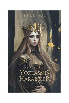 Ren Kitap Yozlaşmış Harabeler / / Emre Gül