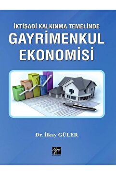 Genel Markalar İktisadi Kalkınma Temelinde Gayrimenkul Ekonomisi Kitabı - Ilkay Güler -