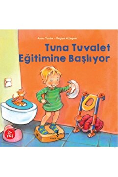 Türkiye İş Bankası Kültür Yayınları Tuna Tuvalet Eğitimine Başlıyor /anna Taube /
