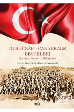 Gece Kitaplığı Bergüzar-ı Çanakkale Besteleri & Notalar-Şiirler ve Hikayeleri