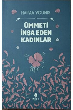 Tahlil Yayınları ÜMMETİ İNŞA EDEN KADINLAR