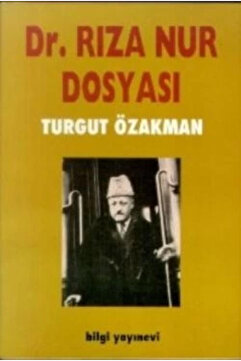 Bilgi Yayınları Dr. Rıza Nur Dosyası