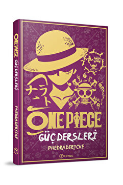 Teras Kitap One Piece: Güç Dersleri - Phedra Derycke