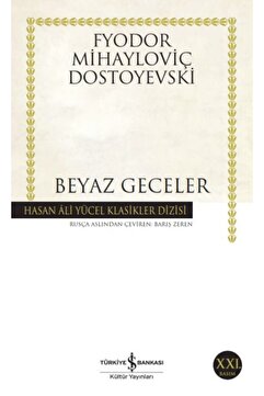 Türkiye İş Bankası Kültür Yayınları Beyaz Geceler - Hasan Ali Yücel Klasikleri Fyodor Mihayloviç Dostoyevski