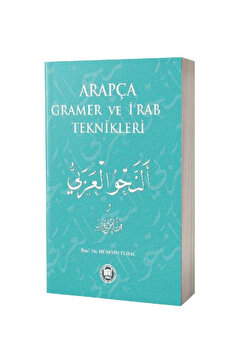 Genel Markalar Arapça Gramer Ve I‘rab Teknikleri Hüseyin Tural
