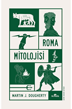 Kronik Kitap Roma Mitolojisi / Martin J. Dougherty / / 9786255835727