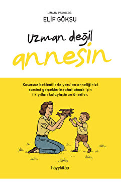 Hayykitap Uzman Değil Annesin / Uzman Psikolog Elif Göksu