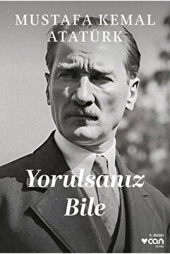 CAN Yorulsanız Bile