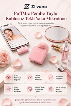 Zilvana PuffMic Pembe Tüylü Kablosuz Tekli Yaka Mikrofonu Type-C& Lighting Uyumlu Canlı Yayın Mikrofonu