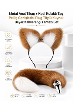 Lolita Shop Metal Anal Tıkaç + Kedi Kulaklı Taç Pelüş Genişletici Plug Tüylü Kuyruk Beyaz Kahverengi Fantezi Set