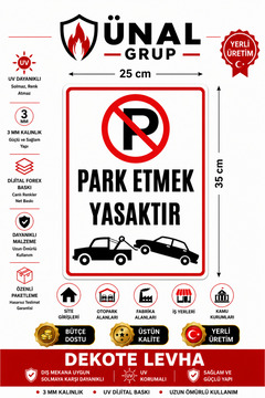 ünalgrup Park Etmek Yasaktır Uyarı Levhası 25x35 cm Kapı Duvar İkaz Tabelası PVC Fabrika Ofis