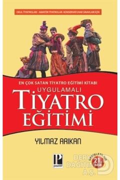 Genel Markalar Uygulamalı Tiyatro Eğitimi / Yılmaz Arıkan / / 9789756461006