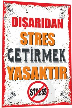 Hayat Poster Duvar Yazıları Dışarıdan Stres Getirmek Yasaktır Retro Ahşap Poster 802