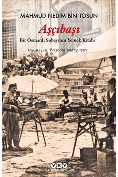 Yapı Kredi Yayınları Aşçıbaşı  Mahmud Nedim Bin Tosun 9789753638258