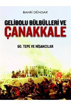Yediveren Yayınları Gelibolu Bülbülleri Ve Çanakkale - - Bahri Dündar Kitabı