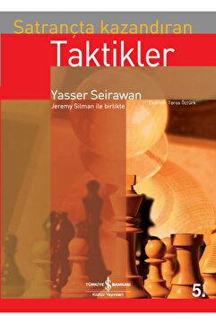 Türkiye İş Bankası Kültür Yayınları Satrançta Kazandıran Taktikler / Yasser Seirawan / / 9789944888943