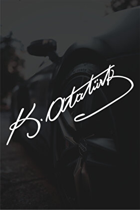 Beyaz 20 Cm Kemal Atatürk Imza Sticker Araba, Oto Araç Sticker