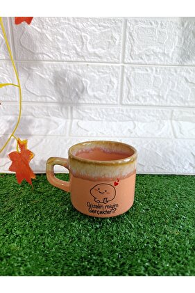 Kahve fincanı "Güzelin miyim gerçekten "