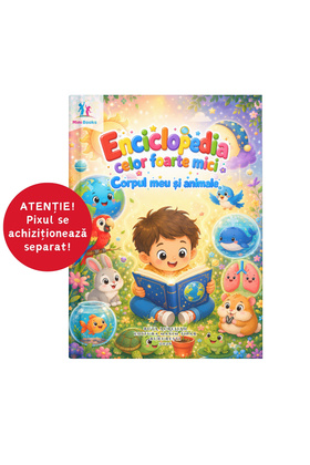 Enciclopedia celor foarte mici: Corpul meu și animalele – Carte interactivă pentru copii de 2–3 ani, compatibilă cu pixul Minibooks, FĂRĂ PIX