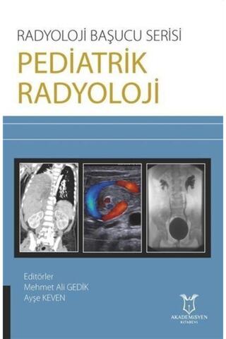 Akademisyen Kitabevi Pediatrik Radyoloji - Radyoloji Başucu Serisi - Mehmet Ali Gedik 9786257275309