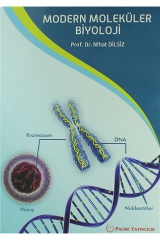 Palme Yayıncılık Modern Moleküler Biyoloji / Nihat Dilsiz / / 9786053557821