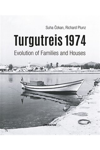 Literatür Yayıncılık Turgutreis 1974 (ingilizce) / Richard Plunz / / 9789750407062