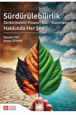 Pegem Akademi Yayıncılık Sürdürülebilirlik Sürdürülebilir Finans - ESG - Raporlama Hakkında Her Şey