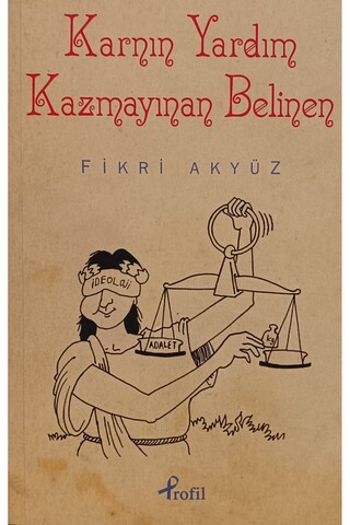 Kişisel Yayınlar KARNIN YARDIM KAZMAYINAN BELİNEN -ikinciel-