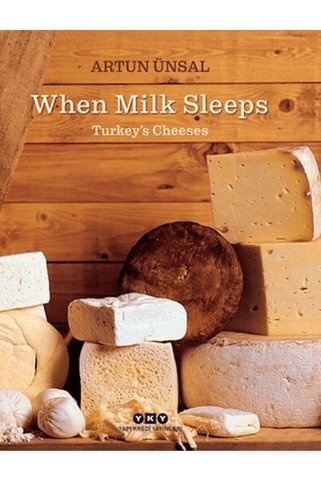 Yapı Kredi Yayınları When Milk Sleeps/ Turkey’s Cheeses (Ciltli)