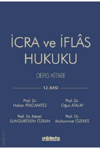 On İki Levha Yayıncılık İcra ve İflas Hukuku Ders Kitabı Prof. Dr. Hakan Pekcanıtez