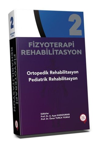 Hipokrat Kitabevi Fizyoterapi Rehabilitasyon Ortopedik Rehabilitasyon Pediatrik Rehabilitasyon - Cilt 2