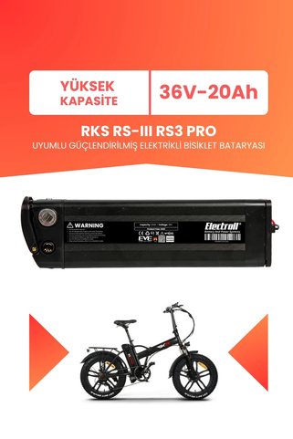 ELECTROLL RKS RS-III RS3 PRO Uyumlu 36V 20Ah (Yüksek Kapasite) Güçlendirilmiş Elektrikli Bisiklet Bataryası