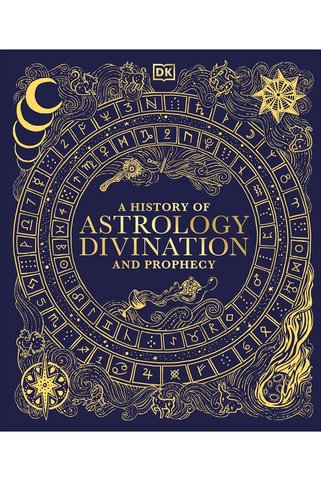 Dorling Kindersley A History of Astrology Divination