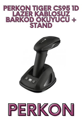 PERKON TIGER CS95 1D LAZER KABLOSUZ BARKOD OKUYUCU + STAND