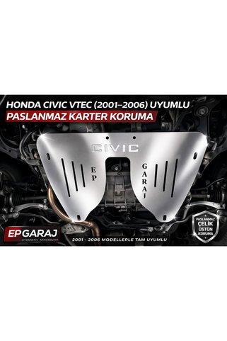 EP GARAJ OTOMOTİV Honda Civic VTEC 2001-2006 Uyumlu Karter Koruma Motor Alt Muhafaza Sacı CIVIC Yazılı