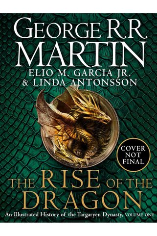 Harper Voyager The Rise Of The Dragon: An Illustrated History Of The Targaryen Dynasty