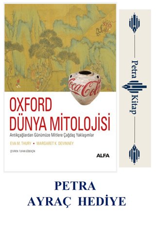 Alfa Yayınları ( CİLTLİ ) Oxford Dünya Mitolojisi / Eva M. Thury , Margaret K. Devinner / Petra Ayraç Hediye