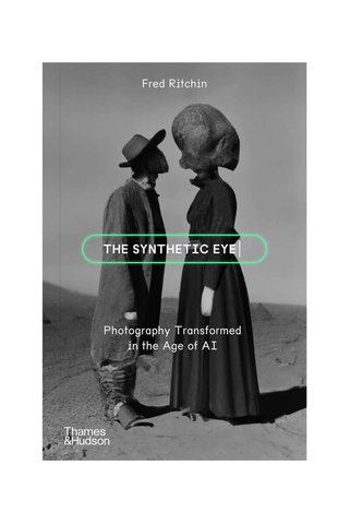 Thames & Hudson Thames and Hudson The Synthetic Eye Photography Transformed in the Age of AI 9780500297391