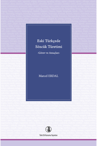 Türk Tarih Kurumu Yayınları Eski Türkçede Sözcük Türetimi (Görev ve Amaçları)-Marcel ERDAL--TDK--